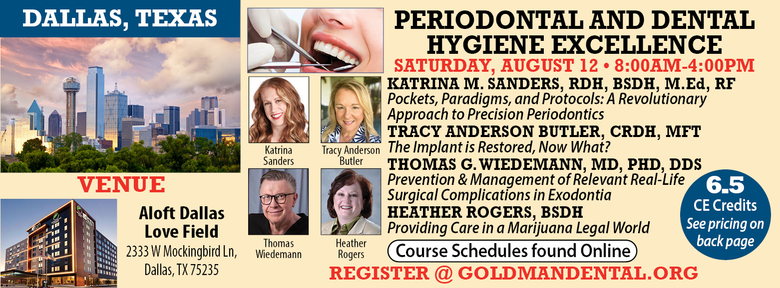 Periodontal and Dental Hygiene Excellence GOLDMAN DENTAL MANAGEMENT