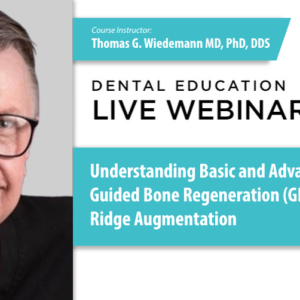 Understanding Basic and Advanced Guided Bone Regeneration (GBR) and Ridge Augmentation