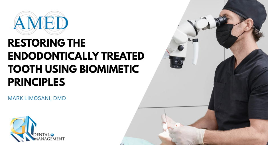 Restoring the Endodontically Treated Tooth Using Biomimetic Principles