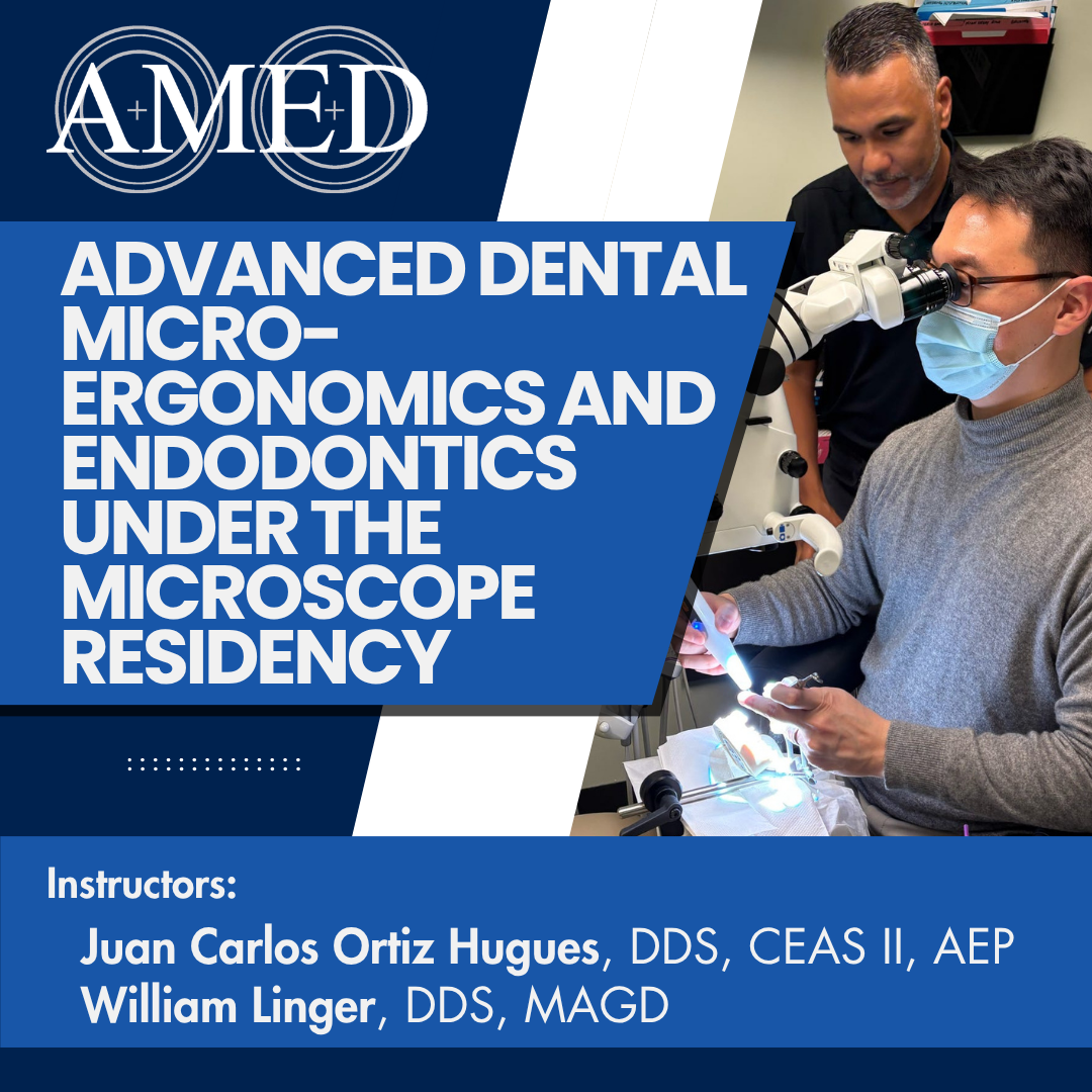 Advanced Dental Micro-Ergonomics and Endodontics Under the Microscope Residency